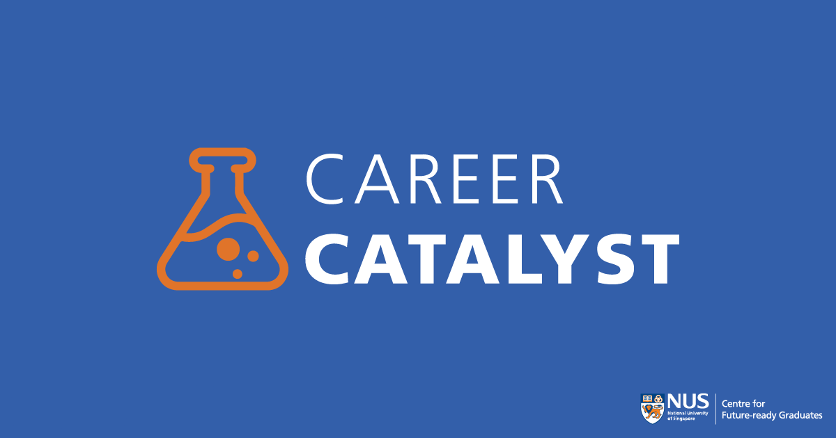 Career Catalyst NUS Centre for Futureready Graduates