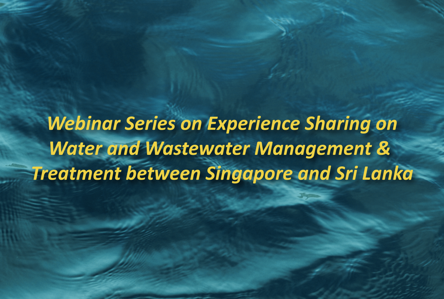 Experience Sharing on Water and Wastewater Management & Treatment between Singapore and Sri Lanka-01