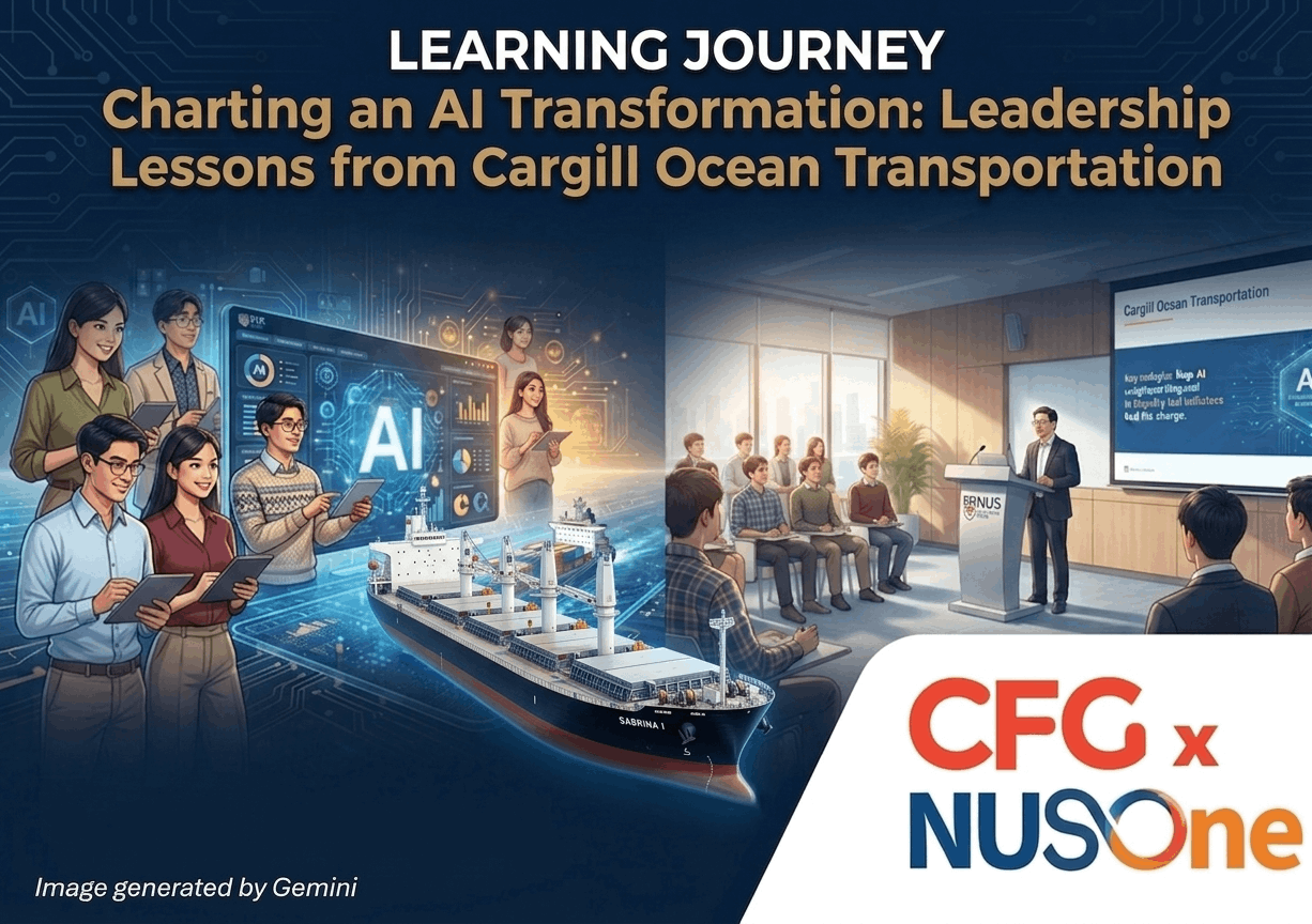 [NUSOne x CFG Learning Journey] Charting an AI Transformation: Leadership Lessons from Cargill Ocean Transportation EDM image