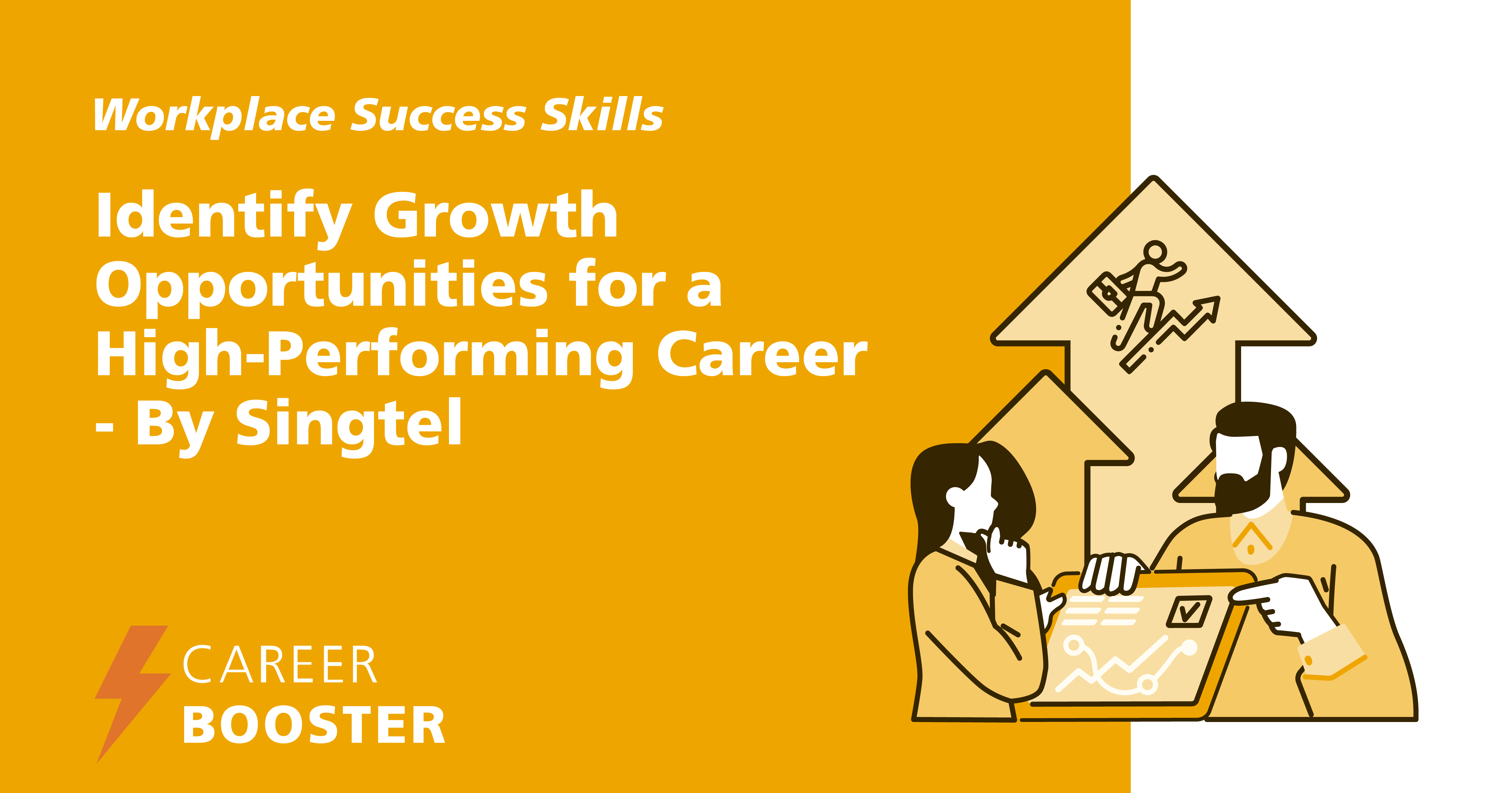 Identify Growth Opportunities For A High-Performing Career – By Singtel ...