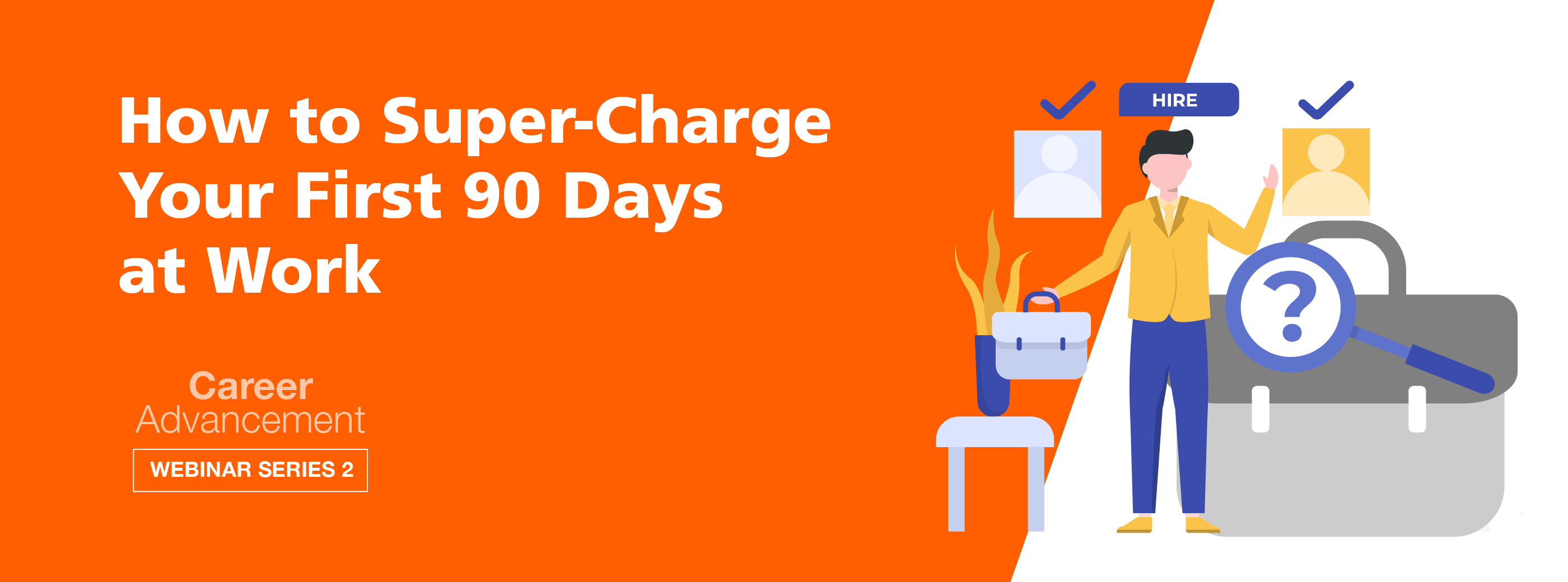 How to Supercharge Your First 90 Days at Work NUS Centre for Future