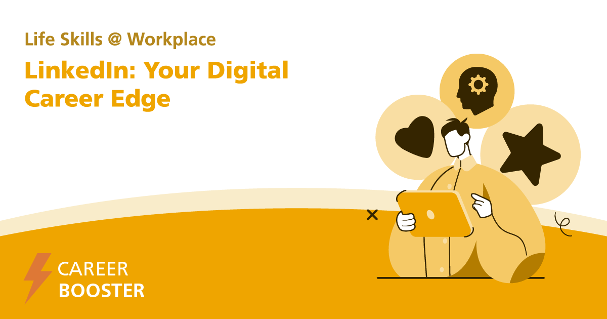 LinkedIn: Your Digital Career Edge - NUS Centre for Future-ready Graduates
