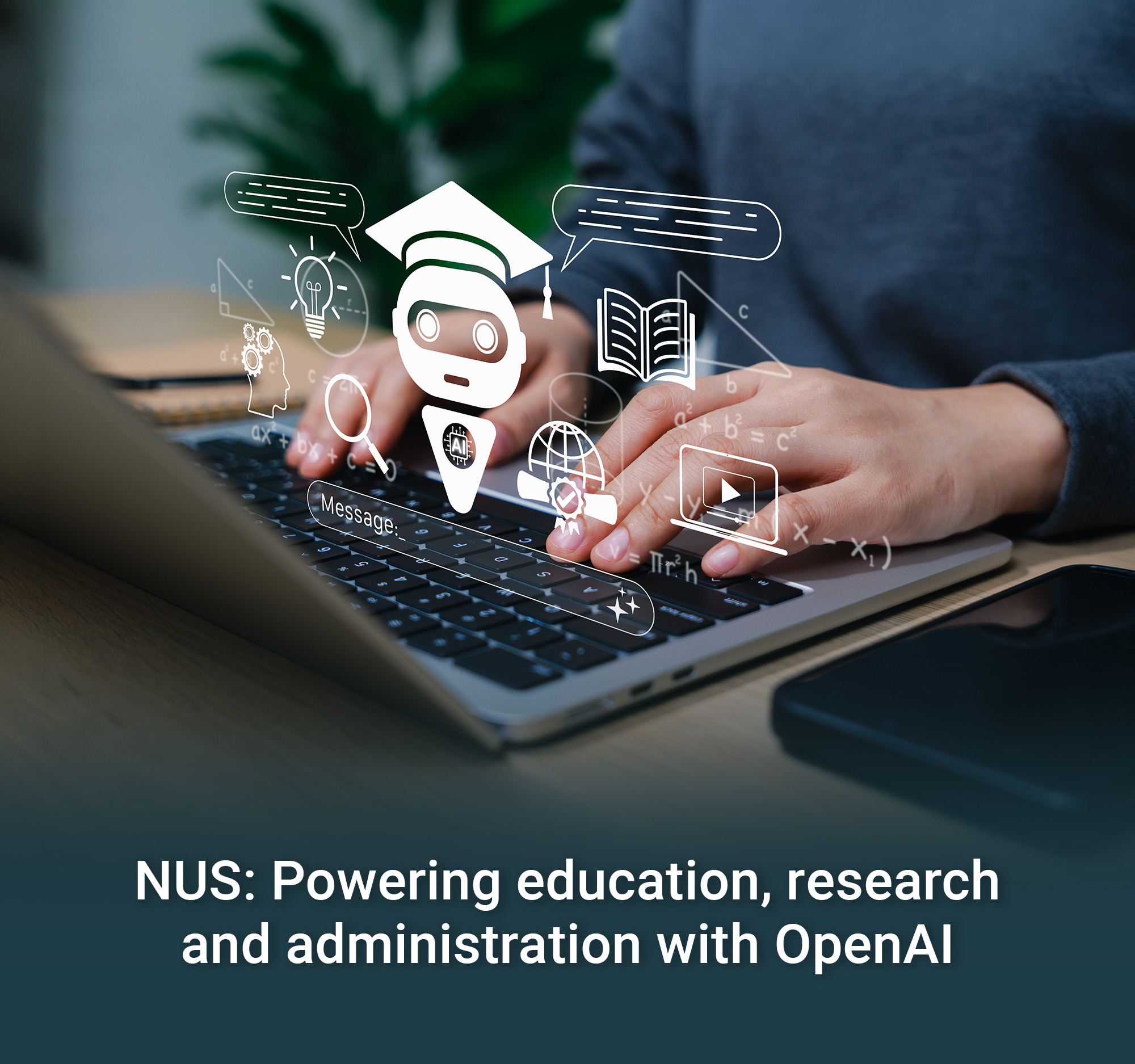 NUS: Powering education, research and administration with OpenAI