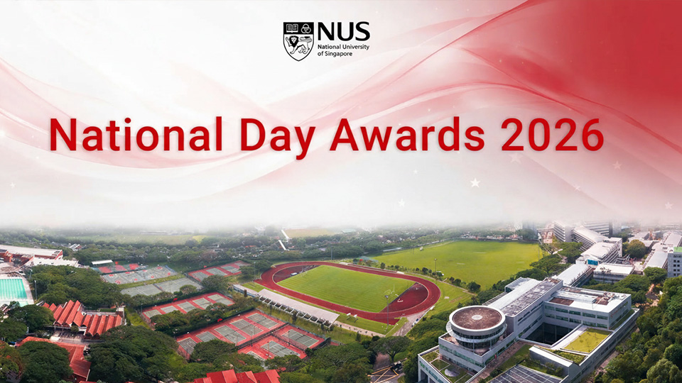 National Day Awards 2026: NUS community honoured for contributions to society