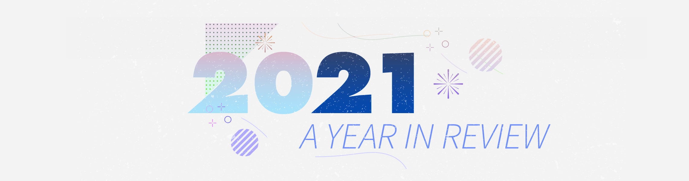 2021: A year in Review