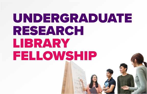 Undergraduate Research Library Fellowship